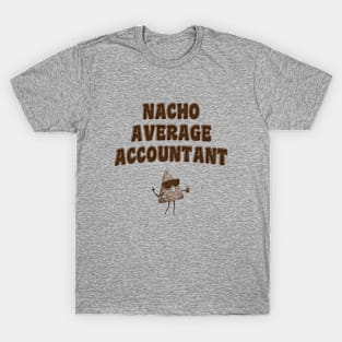 Nacho Average Accountant T-Shirt